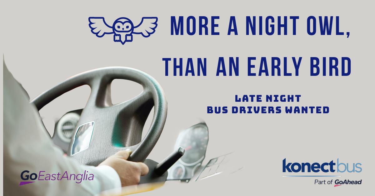Late Night Bus Drivers wanted at our Dereham Depot 